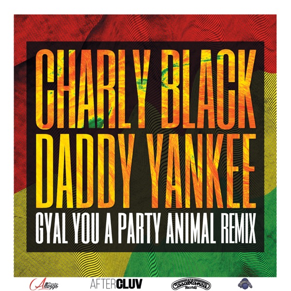 Gyal You a Party Animal (Remix) [feat. Daddy Yankee] - Single - Charly Black