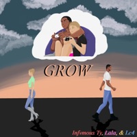 Grow (feat. Lala Love & Lc4) - Single - Infvmous Ty