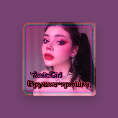 Listen to ToxicGirl, watch music videos, read bio, see tour dates & more!