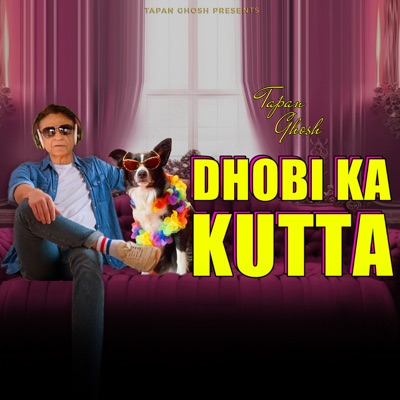 Dhobi Ka Kutta (feat. DANNY) - Single