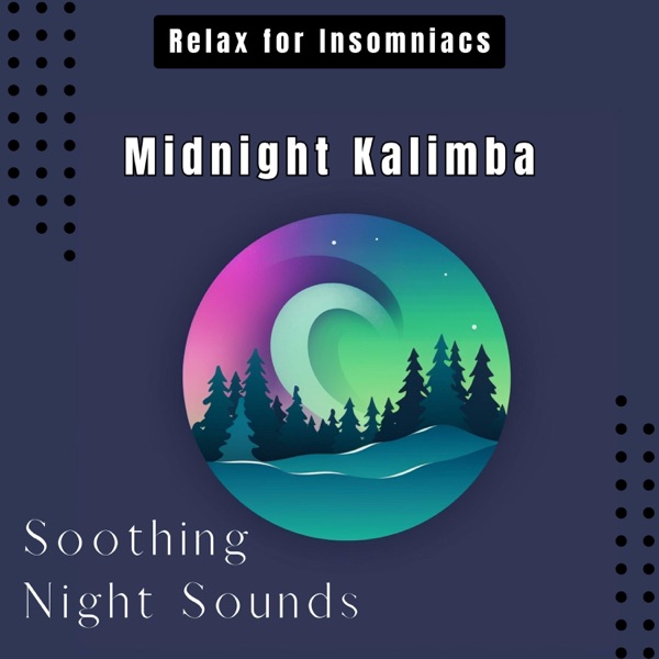 Midnight Kalimba: Soothing Night Sounds