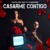 Casarme Contigo - Single