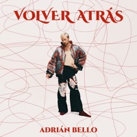 Volver Atrás - Single - Adrián Bello