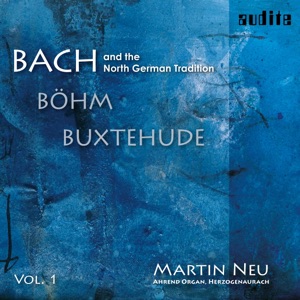 Bach and the North German Tradition, Vol. 1