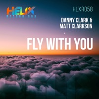 Fly With You - Single - Danny Clark & Matt Clarkson