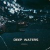 Deep Waters, Pt. 1 - EP