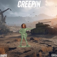Creepin - Single - BABYG