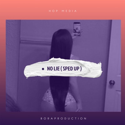 Hop Media - No Lie (Sped up)