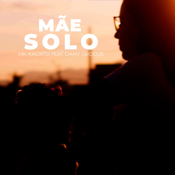 Mãe Solo (feat. Dany Groove)