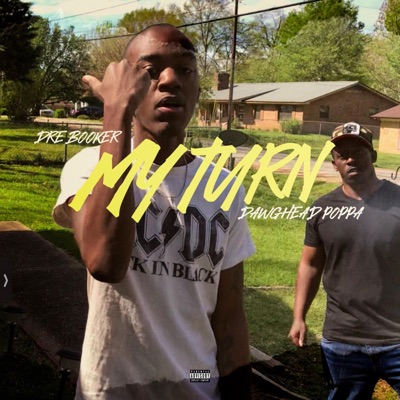 My Turn (feat. DawgHead Poppa) - Single