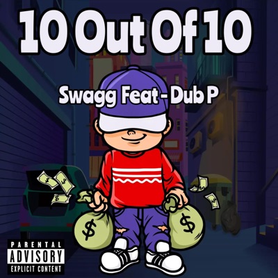 10 Out of 10 (feat. Dub P) - Single