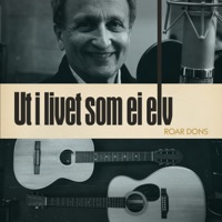 Ut i livet som ei elv - Single - Roar Dons