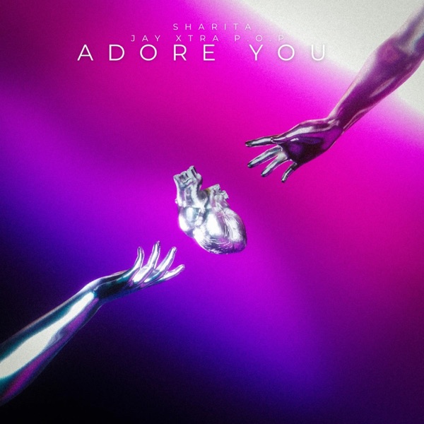 Adore you (feat. Sharita & P.O.P)