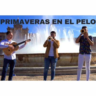 Primaveras en el Pelo (feat. El Arrebato & Miguel Poveda) - Single