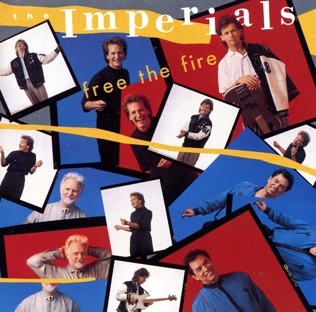 The Imperials Free The Fire In Me