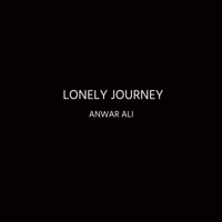 Lonely Journey (Freestyle) - Single - Anwar Ali