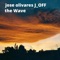 The Wave - Jose Olivares J_OFF lyrics