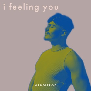 I Feeling You