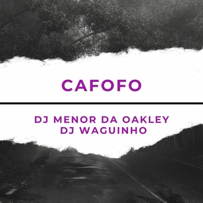 Cafofo (feat. Mc Da Oakley) - Single
