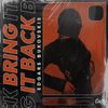 Bring It Back - Edgars Bukovskis