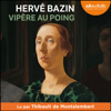 Vipère au poing - Hervé Bazin