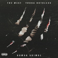 Human Animal (feat. Young Ruthless) - Single - The West
