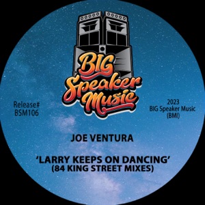 Larry Keeps On Dancing (84 King Street Mixes) - Single