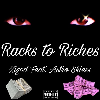 Racks to Riches (feat. Astro Skiess) - Single