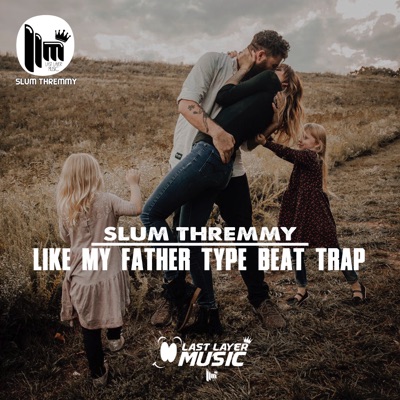 Like My Father Type Beat Trap - Single