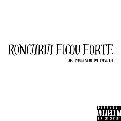 Roncaria Ficou Forte - Single