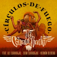 Círculos de Fuego (feat. Ale Carabajal, Demi Carabajal & Hernan Olivera) - Single - La Caranchada