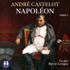 Napoléon - Tome 2 - André Castelot