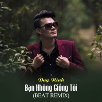 Bạn Không Giống Tôi (Remix Beat) - Single - Duy Ninh