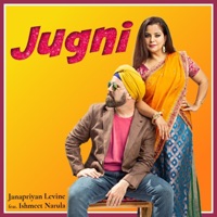 Jugni (feat. Ishmeet Narula) - Single - Janapriyan Levine