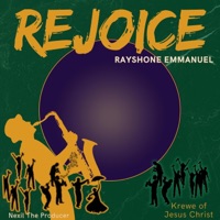 Rejoice (feat. Krewe of Jesus Christ) - Single - RAYSHONE EMMANUEL