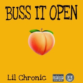 Buss It Open Lil Chronic