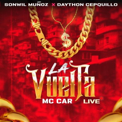 La Vuelta (feat. Mc Car, Sonwil Muñoz & DJ Daython Cepquillo) [En vivo] - Single