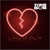 Love is Pain - Single - Tonii Boii
