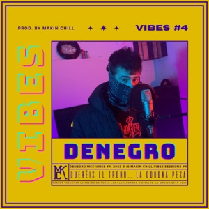 DENEGRO  MAKIN CHILL VIBES #4 (feat. Denegro)