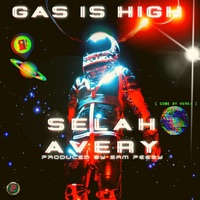 Gas Is High - Single - Selah Avery