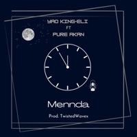 Mennda (feat. Pure Akan) - Single - Yao King-Eli