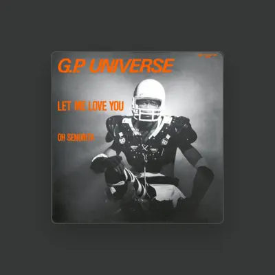 Listen to G.P. Universe, watch music videos, read bio, see tour dates & more!