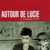 Autour de Lucie