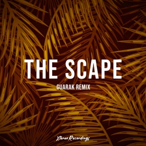 The Scape - Guarak Remix - Single