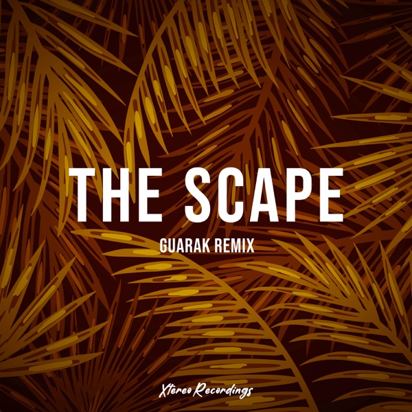 The Scape - Guarak Remix - Single