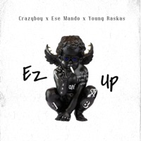 Ez Up (feat. Young Raskas & Ese Mändø) - Single - Crazyboy