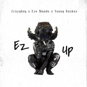 Ez Up (feat. Young Raskas & Ese Mändø)