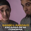 Escapar de Mi Condena (feat. RasDavó) - Single