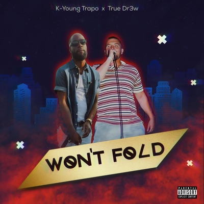 Won't Fold (feat. True Dr3w) - Single