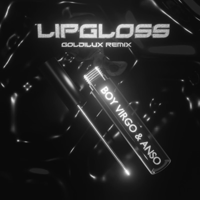 Lipgloss (Goldilux Remix) - Single